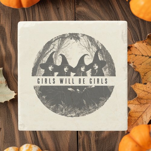 Girls Will Be Girls  Witch_Themed Halloween Stone Coaster