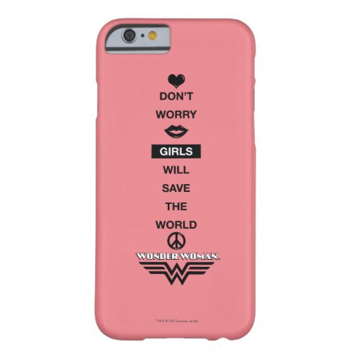 Girls Will Save The World Wonder Woman Graphic Barely There iPhone 6 Case