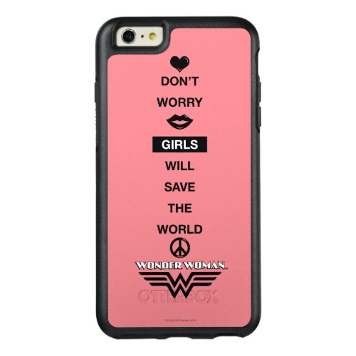 Girls Will Save The World Wonder Woman Graphic OtterBox iPhone 66s Plus Case