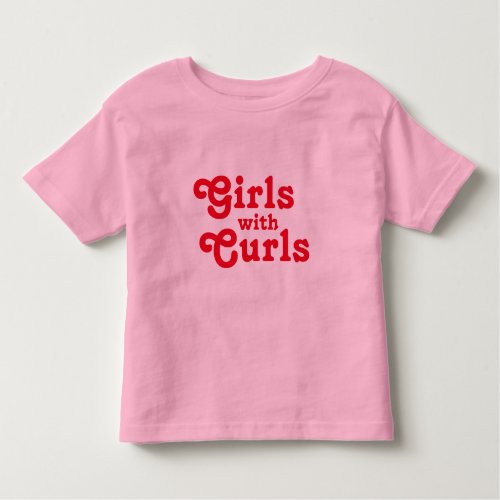 Girls With Curls Jewish Curly Hair Jewfro Afro Toddler T_shirt