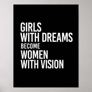 Girls with dreams become women with vision - - whi poster