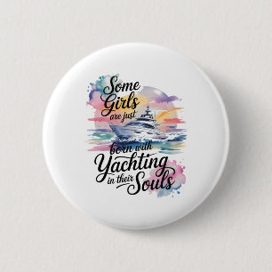 Girls With Yachting Souls Boat Queen Party Cruise  Button