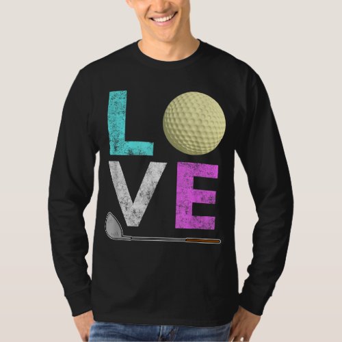 Girls  Women Love Golf Best Fun Lovers Gift T_Shirt