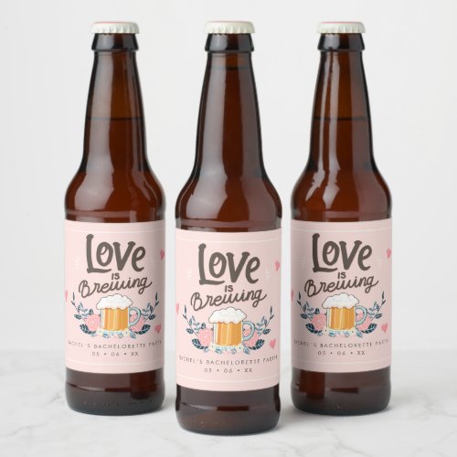 Girly bachelorette love is brewing beer bottle label