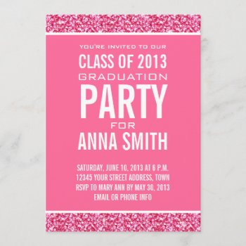 Girly Class Of 2013 Party | Pink Glitter Invitation by zazzleoccasions at Zazzle
