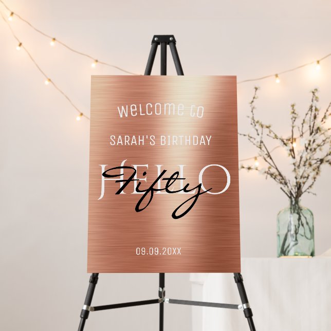 Girly Elegant Rose Gold Foil Hello Fifty Birthday  Foam Board (In Situ (Stand))