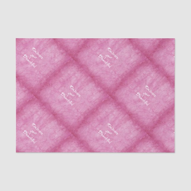Girly Embrace Your Beautiful Quote Pink Tissue Paper (Front)