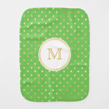 Girly Green And Gold Polka Dots With Monogram Burp Cloth by ohsogirly at Zazzle