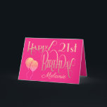 Girly Happy 21st Birthday Name Ornate Pink Gold Card<br><div class="desc">Elegant girly colors of ornate typography in gold on a hot pink background for a 21st birthday. Happy Birthday is set in a decorative script, and the age is in a cordinating typeface with name in elegant script at the bottom. Easily personalise the name and message inside to your own...</div>