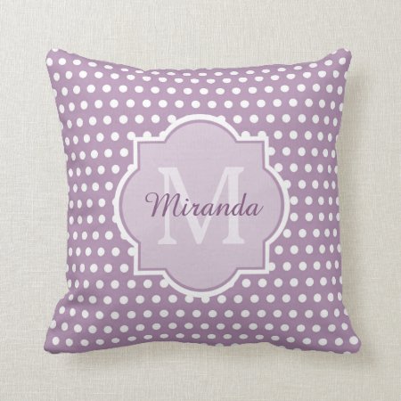 Girly Lavender Purple Polka Dots Monogram And Name Throw Pillow