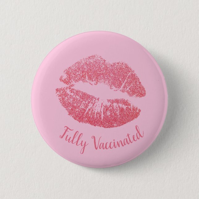Girly Lipstick Kiss Pink Pretty Vaccinated Button (Front)