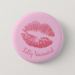 Girly Lipstick Kiss Pink Pretty Vaccinated Button