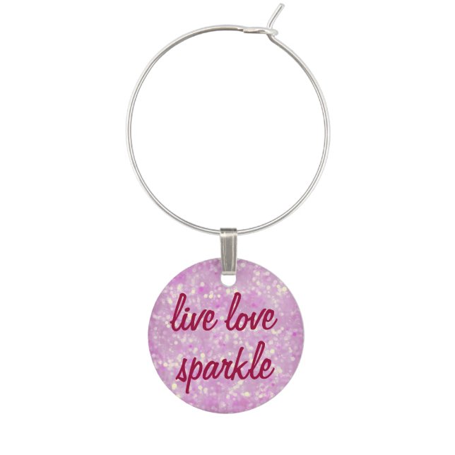 Girly Live Love Sparkle Pink Bokeh Wine Charm (Front)