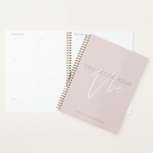 Girly motivational quote you decide your vibe planner