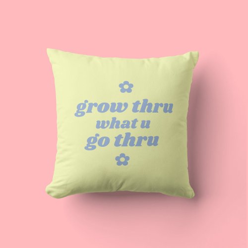 Girly Pastel Yellow Cute Retro Growth Slogan Throw Pillow