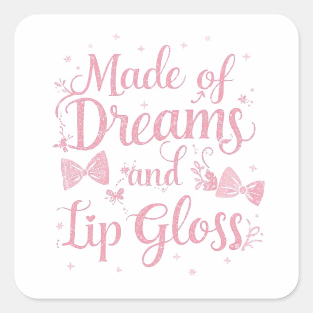 Girly Pink Bow "Dreams and Lip Gloss" Quote Square Sticker (Front)