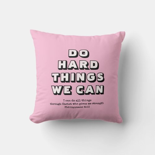 Girly Pink DO HARD THINGS Motivational Christian Throw Pillow