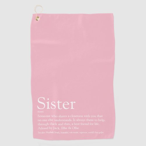 Girly Pink Fun Cool Best Ever Sister Definition Golf Towel