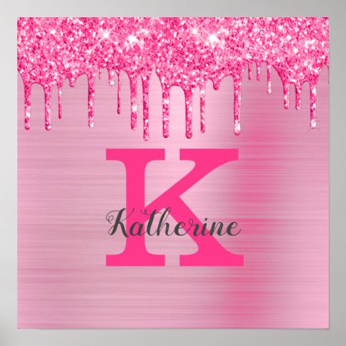 Girly Pink Glitter Drips Chic Glam Monogram Name Poster