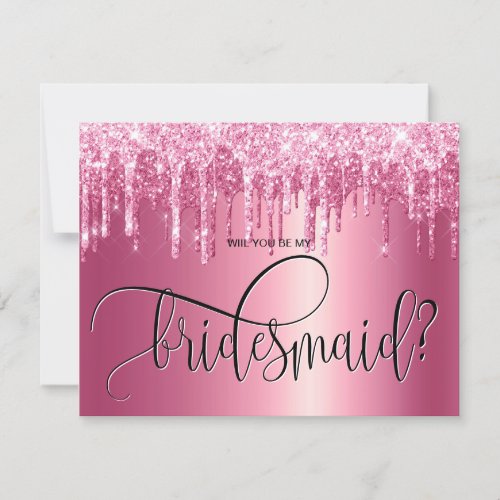 girly pink glitter drips will you be my bridesmaid invitation
