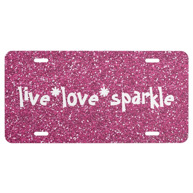 Girly Pink Glitter Live Love Sparkle Quote License Plate (Front)