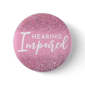 Girly Pink Glitter Script Hearing Impaired Button