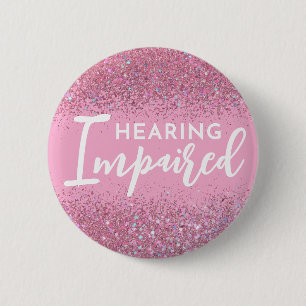 Girly Pink Glitter Script Hearing Impaired Button