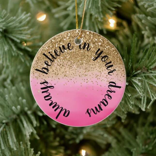 Girly Pink Gold Glitter Inspirational Quote Ceramic Ornament (Tree)