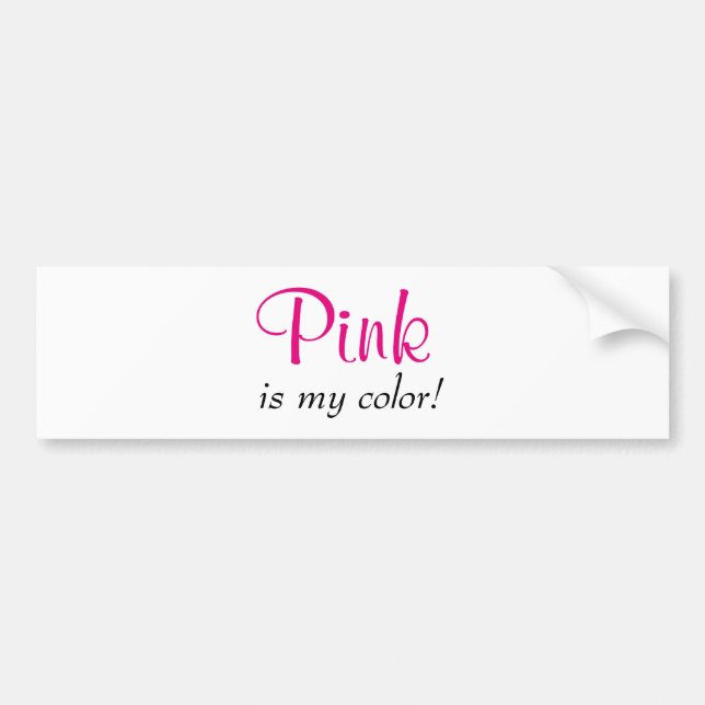 Girly Pink Is My Color Quote Bumper Sticker (Front)