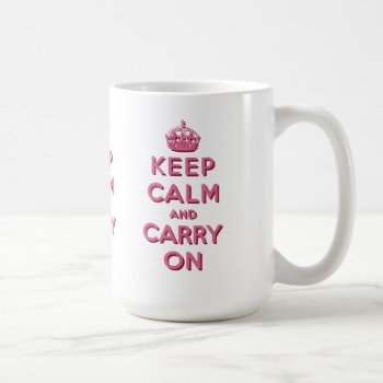 Girly Pink Keep Calm And Carry On Coffee Mug by CrestwoodandBeach at Zazzle