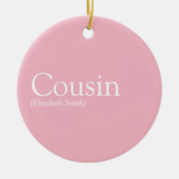 Girly Pink Modern Fun Best Cousin Ever Definition Ceramic Ornament