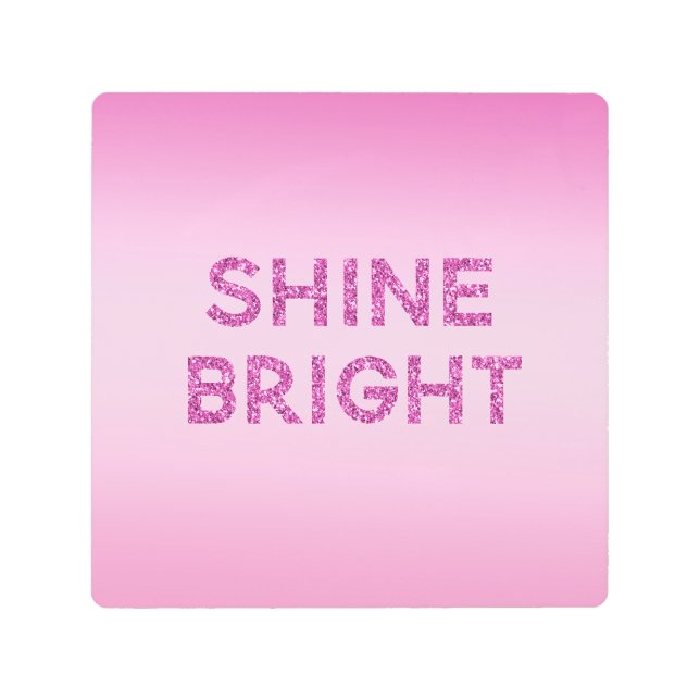 Girly Pink Ombre Glitter Shine Bright Metal Print (Front)