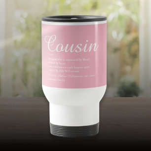 Girly Pink World's Best Ever Cousin Definition Travel Mug