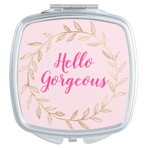 Girly Pretty Blush Pink Hello Gorgeous Gold Wreath Compact Mirror