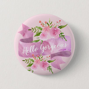 Girly Pretty Chic Floral Blush Pink Hello Gorgeous Button