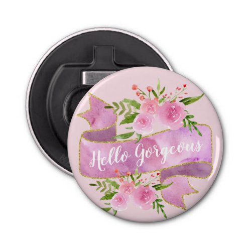 Girly Pretty Floral Blush Pink Hello Gorgeous Gold Bottle Opener
