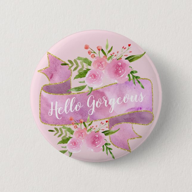 Girly Pretty Floral Blush Pink Hello Gorgeous Gold Button (Front)