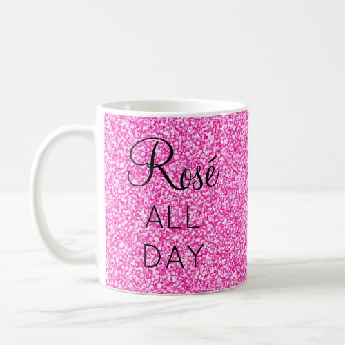 Girly Pretty Ros All Day Hot Pink Glitter Sparkle Coffee Mug