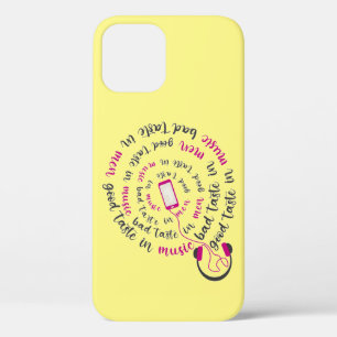 Girly quote Good taste in music bad taste in men iPhone 12 Pro Case