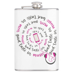 Girly quote Good taste in music bad taste in men Flask