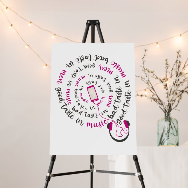 Girly quote Good taste in music bad taste in men Foam Board (In Situ (Stand))
