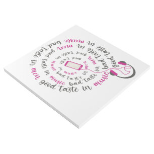 Girly quote Good taste in music bad taste in men Gallery Wrap