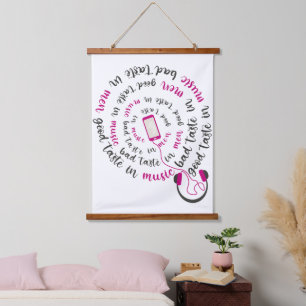 Girly quote Good taste in music bad taste in men Hanging Tapestry