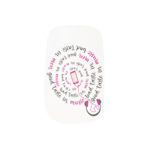 Girly quote Good taste in music bad taste in men Minx Nail Art