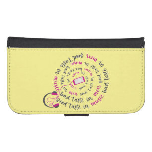 Girly quote Good taste in music bad taste in men Galaxy S4 Wallet Case