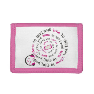 Girly quote Good taste in music bad taste in men Tri-fold Wallet