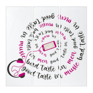 Girly quote Good taste in music bad taste in men Triptych