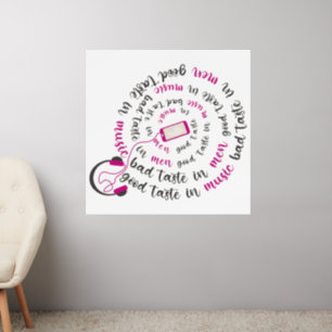Girly quote Good taste in music bad taste in men Wall Decal