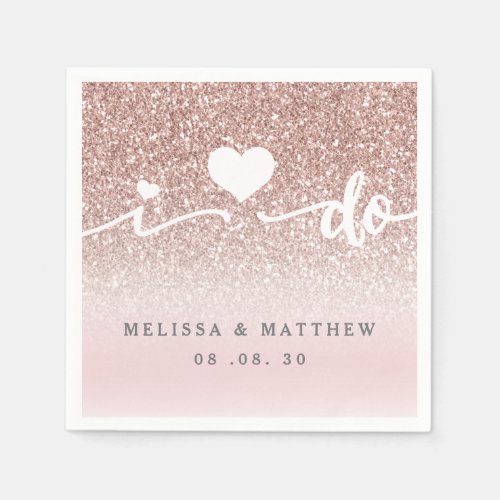 Girly Rose Gold Glitter I Do Names Date Wedding Napkins