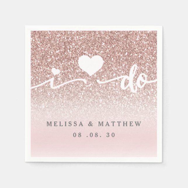 Girly Rose Gold Glitter I Do Names Date Wedding Napkins (Front)
